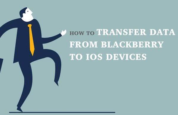 How to Transfer Data from BlackBerry to iOS Phone