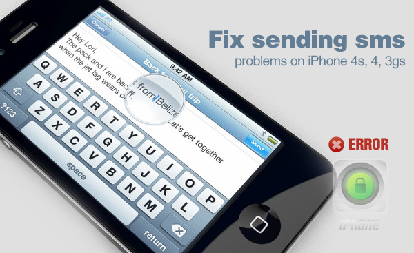 Fix Sending SMS Problems on iPhone 4S, 4 and 3GS [How to]