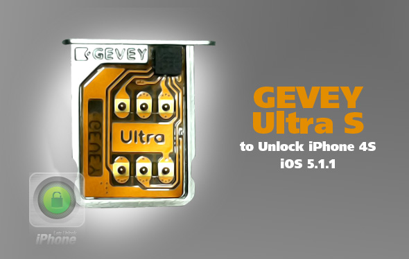 Gevey Ultra S To Unlock iPhone 4S iOS 5.1.1