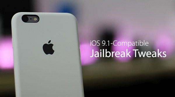 What Jailbreak Tweaks Support Jailbroken iOS 9.1 Smartphones?