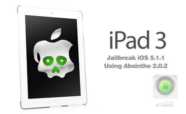 Use Absinthe 2.0.2 to Jailbreak iOS 5.1.1 Untethered on iPad 3 &#124; Video